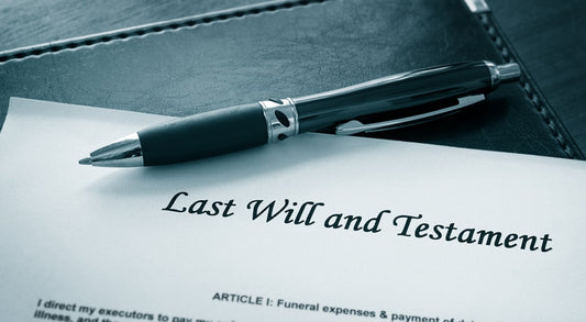 Last Will and Testament - estate planning and organization